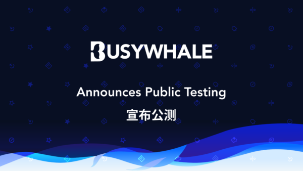 BusyWhale Announces Public Testing